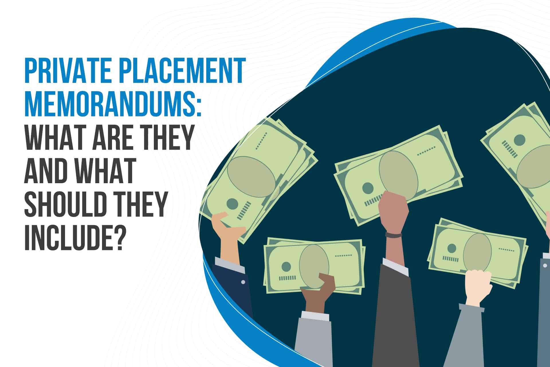 Private Placement Memorandums What Are They and What Should They