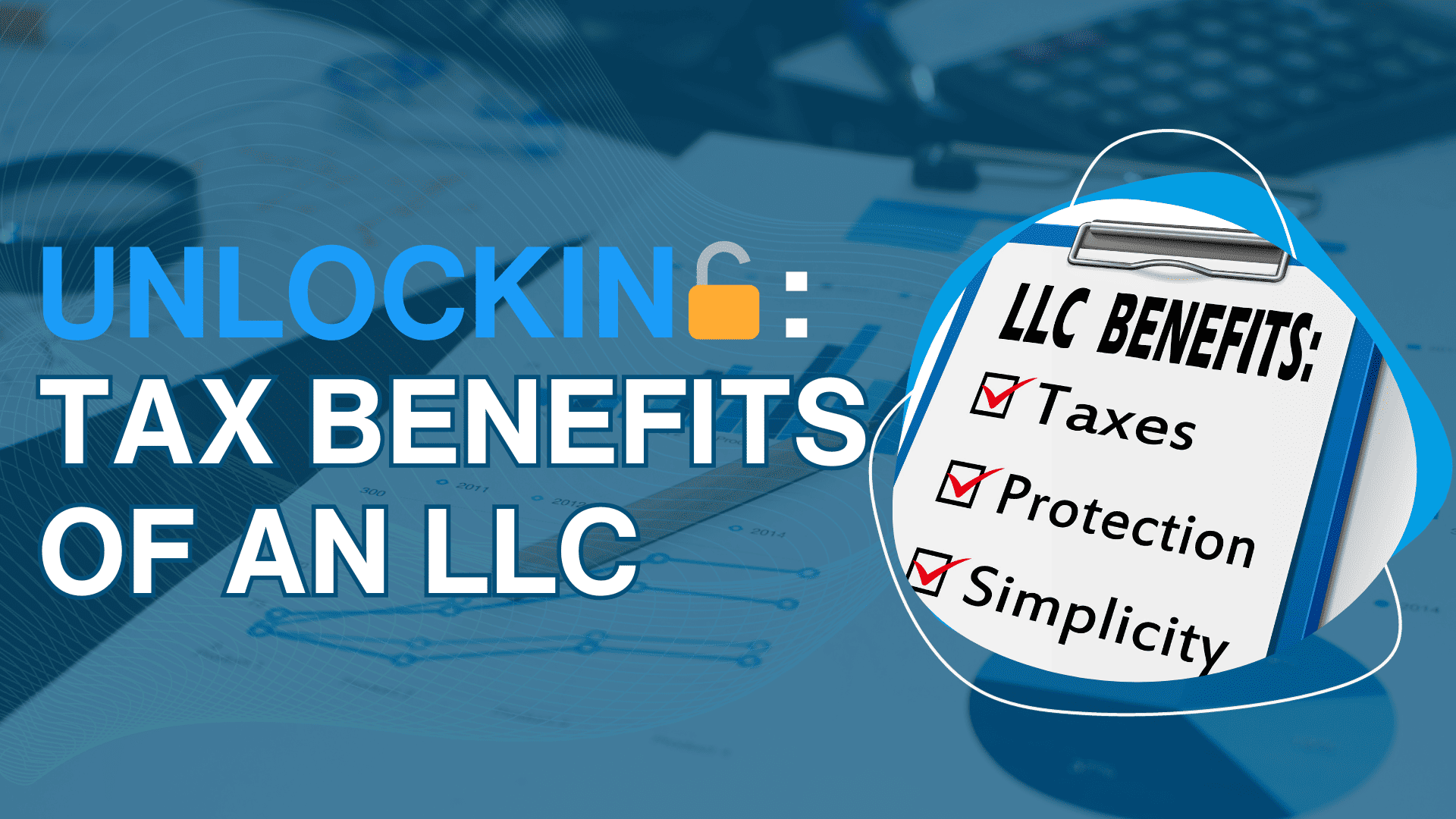 Strategic Insights Tax Benefits of an LLC Revealed